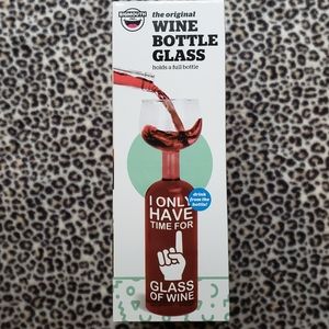 I Only Have Time for 1 Glass of Wine, The Original Ultimate Wine Bottle Glass